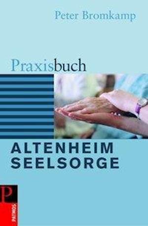 Cover for Peter Bromkamp · Praxisbuch Altenheimseelsorge (Paperback Book) (2010)