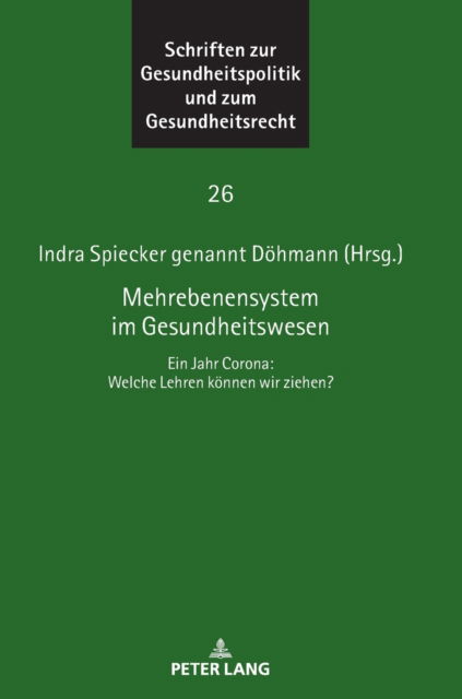 Cover for Mehrebenensystem im Gesundheitswesen; Ein Jahr Corona: Welche Lehren koennen wir ziehen? - Schriften Zur Gesundheitspolitik Und Zum Gesundheitsrecht (Hardcover Book) (2022)