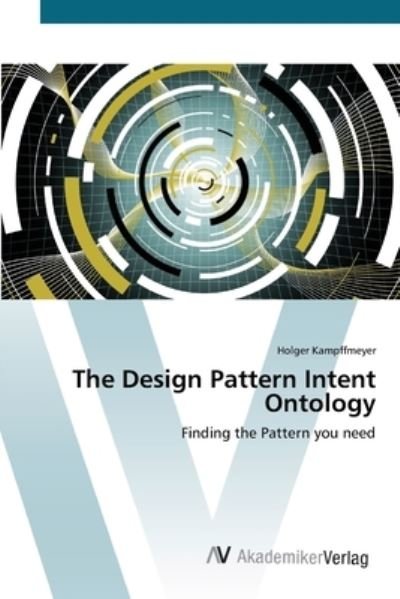 Cover for Kampffmeyer · The Design Pattern Intent O (Book) (2012)