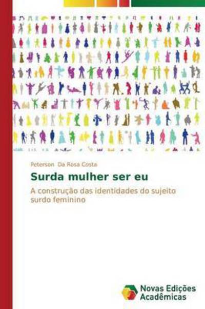 Cover for Da Rosa Costa Peterson · Surda Mulher Ser Eu (Pocketbok) (2015)