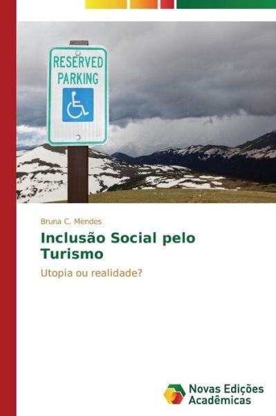 Cover for Bruna C. Mendes · Inclusão Social Pelo Turismo (Paperback Bog) [Portuguese edition] (2013)