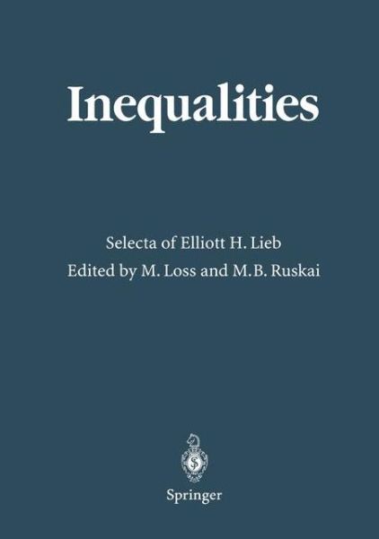 Cover for Elliott H. Lieb · Inequalities: Selecta of Elliott H. Lieb (Paperback Book) [Softcover reprint of the original 1st ed. 2002 edition] (2012)
