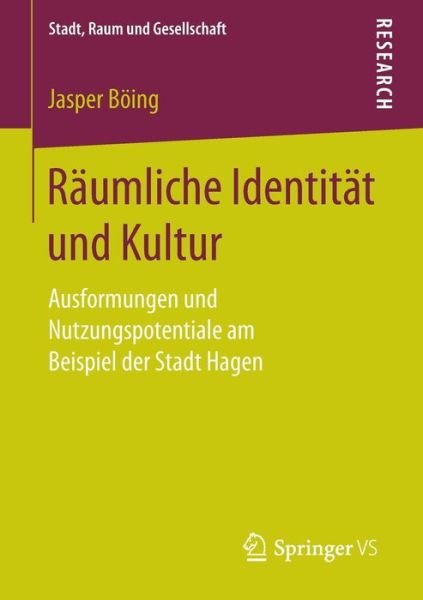 Räumliche Identität und Kultur - Böing - Books -  - 9783658145583 - August 12, 2016