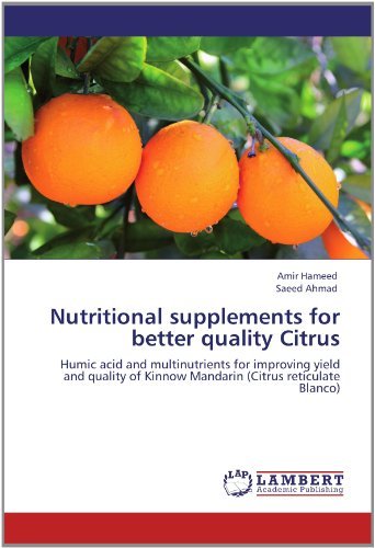 Cover for Saeed Ahmad · Nutritional Supplements for Better Quality Citrus: Humic Acid and Multinutrients for Improving Yield and Quality of Kinnow Mandarin (Citrus Reticulate Blanco) (Pocketbok) (2012)