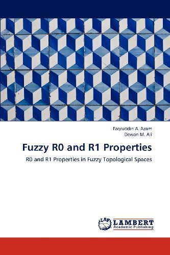 Cover for Dewan M. Ali · Fuzzy R0 and R1 Properties: R0 and R1 Properties in Fuzzy Topological Spaces (Paperback Book) (2012)