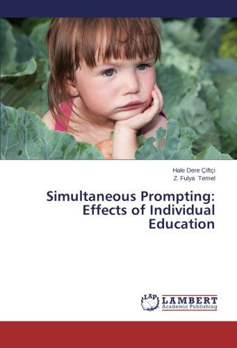 Cover for Z. Fulya Temel · Simultaneous Prompting: Effects of Individual Education (Paperback Book) (2014)