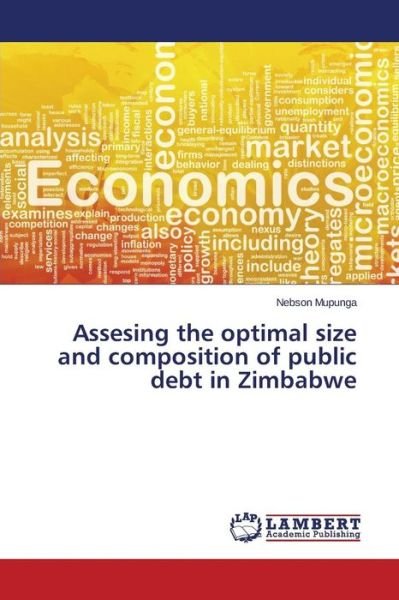 Cover for Mupunga Nebson · Assesing the Optimal Size and Composition of Public Debt in Zimbabwe (Paperback Book) (2015)
