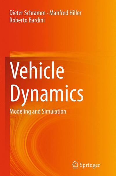 Cover for Dieter Schramm · Vehicle Dynamics: Modeling and Simulation (Taschenbuch) [Softcover reprint of the original 1st ed. 2014 edition] (2016)