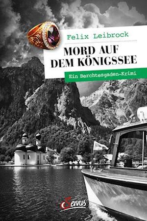 Cover for Felix Leibrock · Mord auf dem Königssee (Book) (2024)