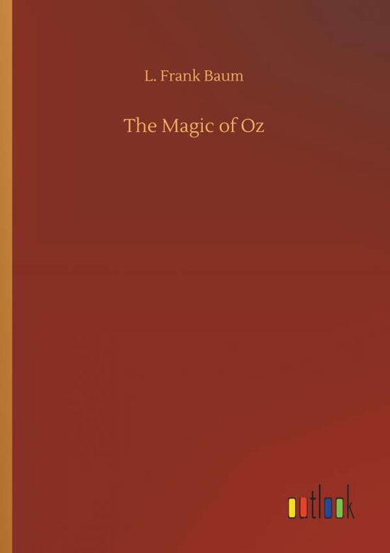 Cover for Baum · The Magic of Oz (Buch) (2019)