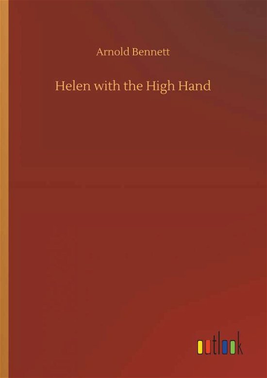 Helen with the High Hand - Bennett - Boeken -  - 9783734094583 - 25 september 2019