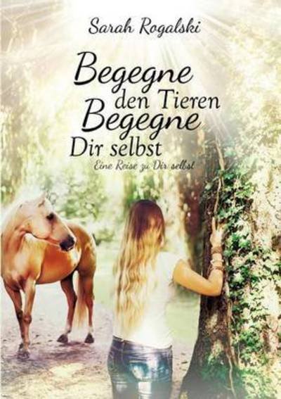 Cover for Rogalski · Begegne den Tieren, begegne Di (Bok) (2016)