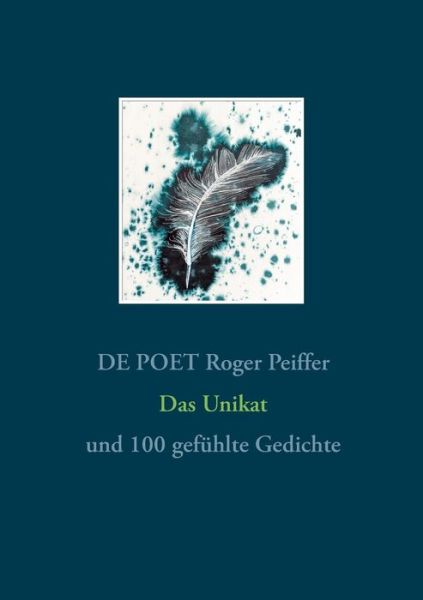 Cover for De Poet Roger Peiffer · Roger Peiffer:Das Unikat (Book) (2015)