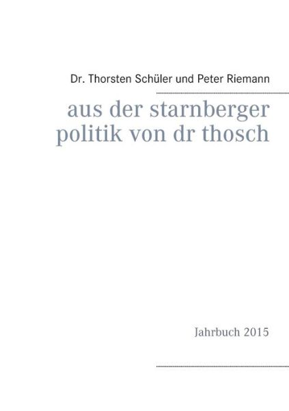 Cover for Schüler · Aus der Starnberger Politik von (Book) (2016)