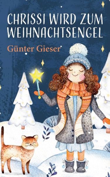 Cover for Gunter Gieser · Chrissi wird zum Weihnachtsengel (Paperback Book) (2018)