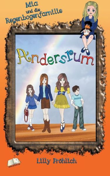 Cover for Lilly Froehlich · Andersrum: Mia und die Regenbogenfamilie (Paperback Book) (2020)