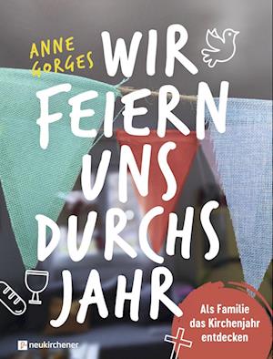 Cover for Anne Gorges · Wir feiern uns durchs Jahr (Book) (2022)