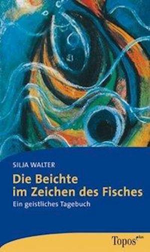 Cover for Silja Walter · Die Beichte im Zeichen des Fisches (Paperback Book) (2005)