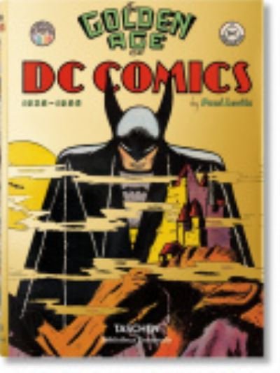 Cover for Paul Levitz · The Golden Age of DC Comics (Gebundenes Buch) (2019)