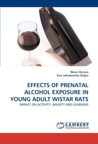 Cover for Ewa Jakubowska Dogru · Effects of Prenatal Alcohol Exposure in Young Adult Wistar Rats: Impact on Activity, Anxiety and Learning (Paperback Bog) (2010)