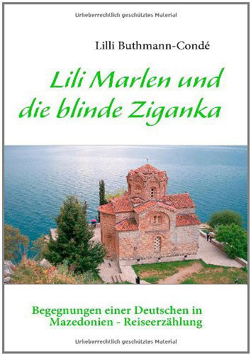 Cover for Lilli Buthmann-condã© · Lili Marlen Und Die Blinde Ziganka (Pocketbok) [German edition] (2011)