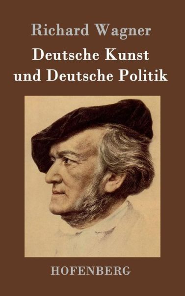 Cover for Richard Wagner · Deutsche Kunst Und Deutsche Politik (Inbunden Bok) (2015)