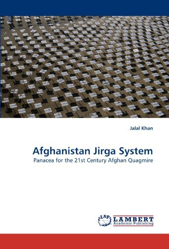 Cover for Jalal Khan · Afghanistan Jirga System: Panacea for the 21st Century Afghan Quagmire (Paperback Book) (2010)