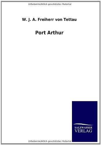 Cover for W J a Freiherr Von Tettau · Port Arthur (Paperback Book) [German edition] (2013)