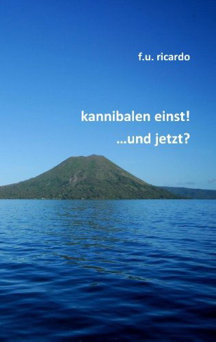 Cover for F. U. Ricardo · Kannibalen Einst! ...und Jetzt? (Paperback Book) [German edition] (2013)