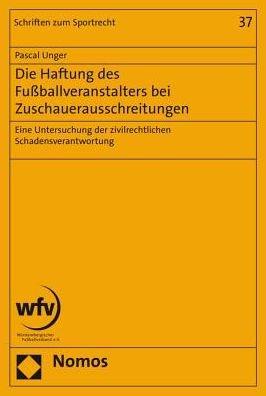 Cover for Unger · Die Haftung des Fußballveranstalt (Buch) (2015)