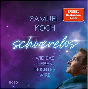 Cover for Samuel Koch · Schwerelos (Book) (2023)