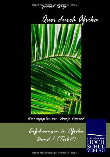 Cover for Gerhard Rohlfs · Quer Durch Afrika: Erfahrungen in Afrika, Band 7 (Teil 2) (German Edition) (Paperback Book) [German edition] (2010)