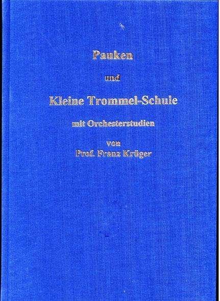 Cover for Krüger · Pauken- und Kleine Trommel-Schul (Buch)