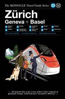 Cover for Monocle · The Zurich Geneva + Basel: The Monocle Travel Guide Series (Gebundenes Buch) (2018)