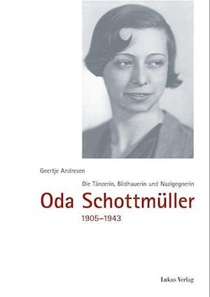 Cover for Geertje Andresen · Die Tnzerin, Bildhauerin und Nazigegnerin Oda Schottmller, 1905-1943 (N/A) [1. Aufl. edition] (2022)