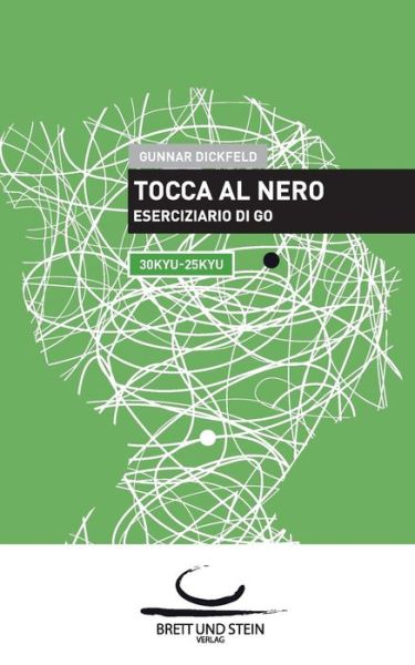 Tocca Al Nero - Gunnar Dickfeld - Książki - Brett Und Stein Verlag - 9783940563583 - 9 czerwca 2015