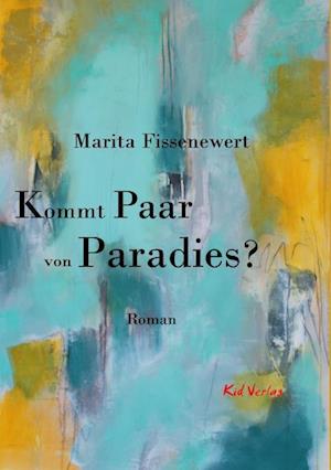 Cover for Marita Fissenewert · Kommt Paar von Paradies? (Book) (2024)