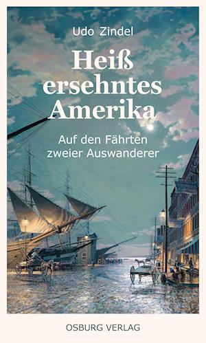 Cover for Udo Zindel · Heiß ersehntes Amerika (Book) (2024)