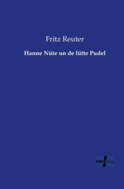 Cover for Fritz Reuter · Hanne Nuete Un De Luette Pudel (Pocketbok) [German edition] (2019)