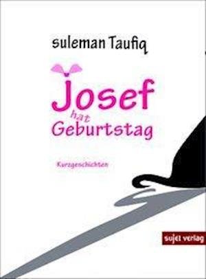 Josef hat Geburtstag - Taufiq - Kirjat -  - 9783962020583 - 