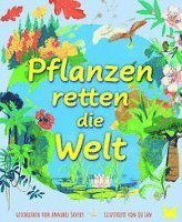 Cover for Annabel Savery · Pflanzen retten die Welt (Inbunden Bok) (2022)