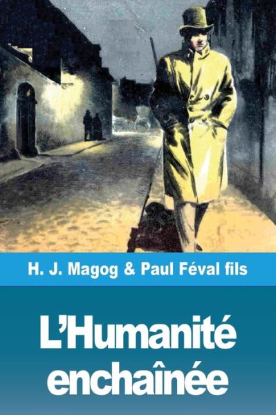 Cover for H J Magog · L'Humanite enchainee (Paperback Book) (2020)