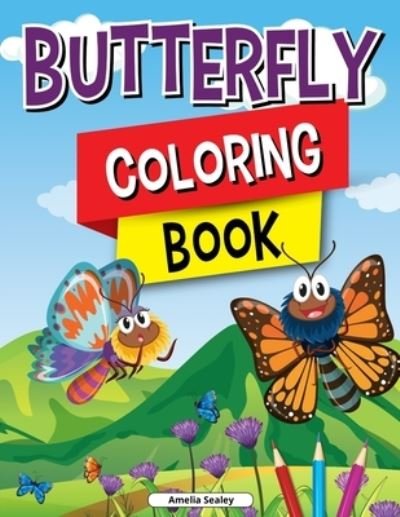 Cover for Amelia Sealey · Butterfly Coloring Book for Kids (Paperback Book) (2021)