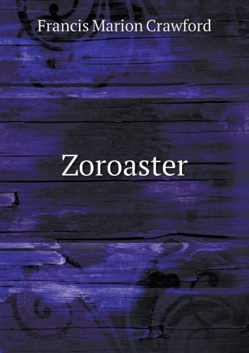 Cover for F. Marion Crawford · Zoroaster (Paperback Book) (2013)
