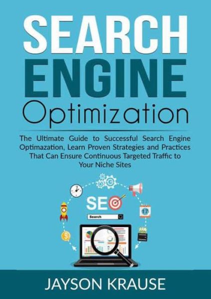 Search Engine Optimization - Jayson Krause - Books - Zen Mastery SRL - 9786069836583 - December 4, 2020