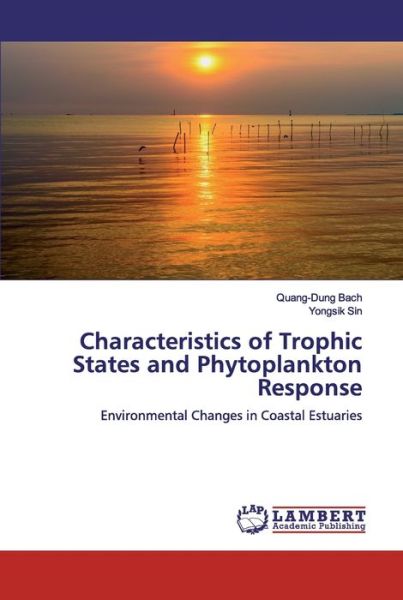 Characteristics of Trophic States - Bach - Kirjat -  - 9786200505583 - maanantai 6. tammikuuta 2020