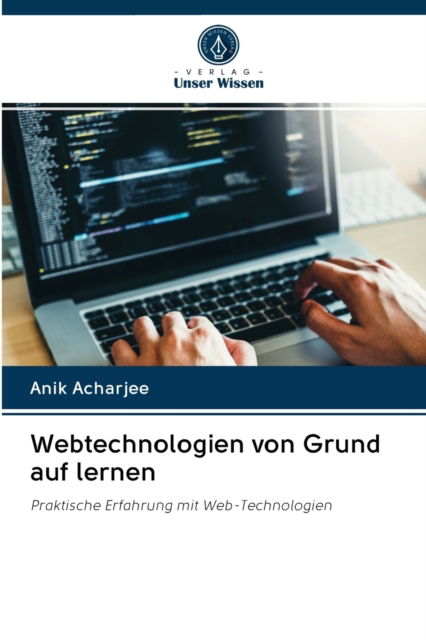 Cover for Anik Acharjee · Webtechnologien von Grund auf lernen (Paperback Book) (2020)