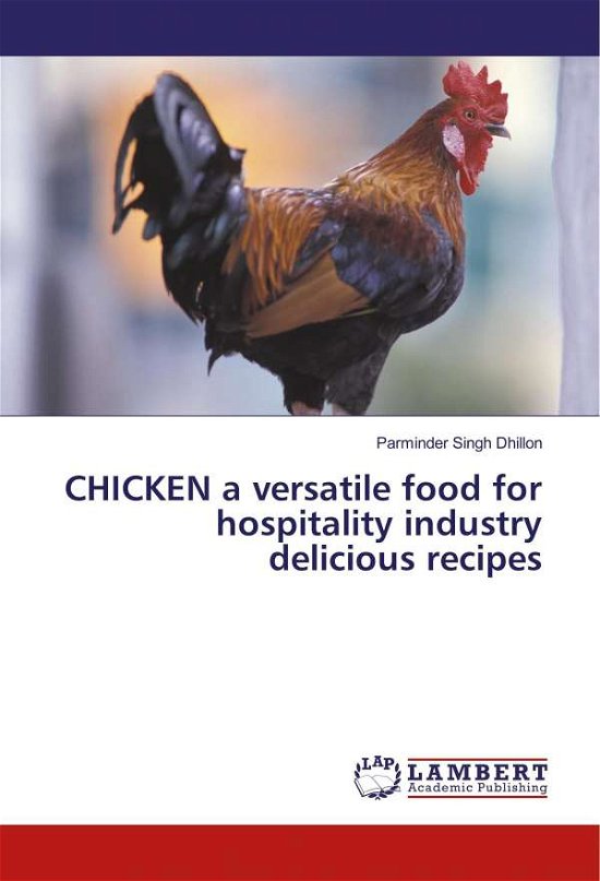 Cover for Dhillon · CHICKEN a versatile food for ho (Bok)