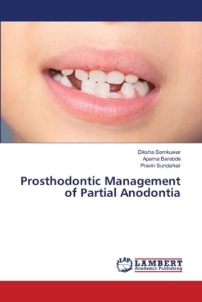 Cover for Diksha Somkuwar · Prosthodontic Management of Partial Anodontia (Taschenbuch) (2021)