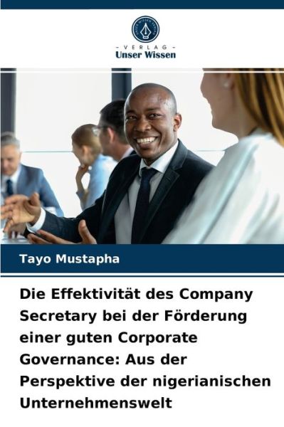 Cover for Tayo Mustapha · Die Effektivitat des Company Secretary bei der Foerderung einer guten Corporate Governance (Paperback Book) (2021)